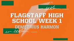 Demetrius Harmon's highlights Flagstaff High School Week 1