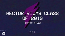 hector Rivas class of 2019
