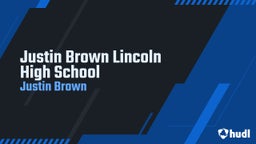 Justin Brown's highlights Justin Brown Lincoln High School