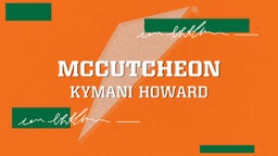 Kymani Howard's highlights McCutcheon