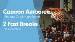 2 Fast Breaks vs Dickinson 