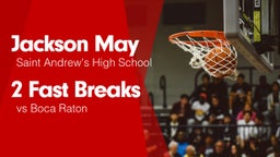 2 Fast Breaks vs Boca Raton