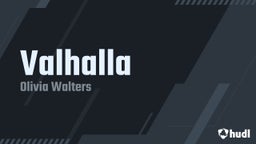 Oliva Walters's highlights Valhalla