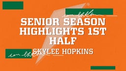 Senior Season Highlights 1st Half