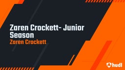 Zaren Crockett- Junior Season