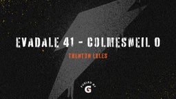 Trenton Lyles's highlights Evadale 41 - Colmesneil 0