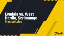 Trenton Lyles's highlights Evadale vs. West Hardin, Scrimmage 