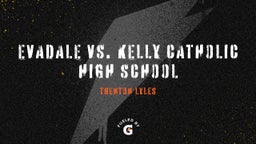 Trenton Lyles's highlights Evadale vs. Kelly Catholic High School