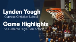 Game Highlights vs Lutheran High, San Antono