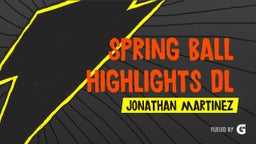 Spring Ball Highlights DL 