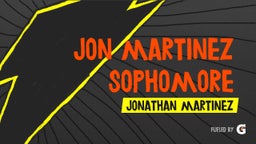 Jon Martinez Sophomore Highlights 