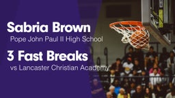 3 Fast Breaks vs Lancaster Christian Academy