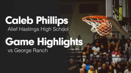 Game Highlights vs George Ranch
