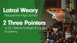 2 Three Pointers vs St. Helena College & Career Academy