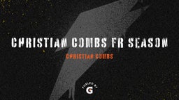 Christian Combs FR Season