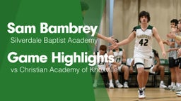 Game Highlights vs Christian Academy of Knoxville