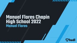 Manuel Flores Chapin High School 2022
