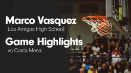 Game Highlights vs Costa Mesa 