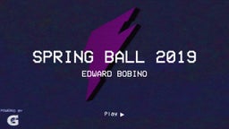 Edward Bobino's highlights Spring Ball 2019