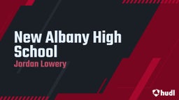 Jordan Lowery's highlights New Albany High School