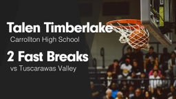 2 Fast Breaks vs Tuscarawas Valley 