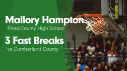 3 Fast Breaks vs Cumberland County 