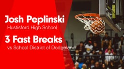 3 Fast Breaks vs School District of Dodgeland