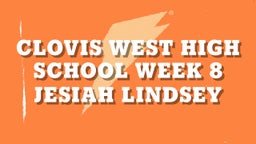 Jesiah Lindsey's highlights Clovis West High School Week 8