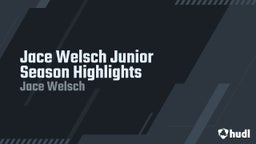 Jace Welsch Junior Season Highlights