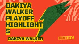 Dakiya Walker Playoff Highlights