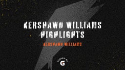 kershawn williams highlights