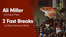2 Fast Breaks vs West Seneca West 