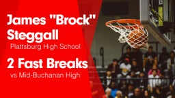 2 Fast Breaks vs Mid-Buchanan High