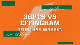 Deontrae Warren's highlights 36pts vs Effingham