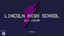 Will Foster's highlights Lincoln High School
