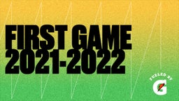 First game 2021-2022