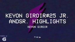 Keyon Giroir#25 Jr. andSr. Highlights