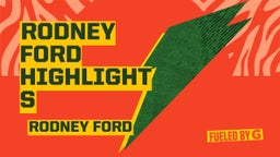 Rodney Ford Highlights
