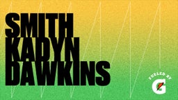 Kadyn Dawkins's highlights Smith Kadyn Dawkins