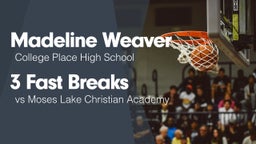 3 Fast Breaks vs Moses Lake Christian Academy