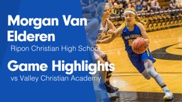 Game Highlights vs Valley Christian Academy