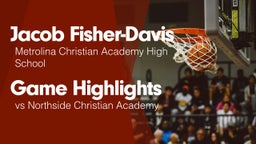 Game Highlights vs Northside Christian Academy 