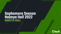 Sophomore Season Nakeya Hall 2022