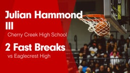 2 Fast Breaks vs Eaglecrest High