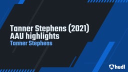 Tanner Stephens (2021) AAU highlights