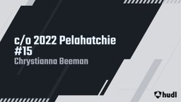 Chrystianna Beeman's highlights c/o 2022 Pelahatchie #15 