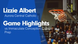 Game Highlights vs Immaculate Conception College Prep