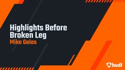 Highlights Before Broken Leg