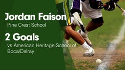 2 Goals vs American Heritage School of Boca/Delray
