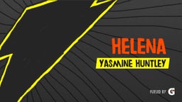 Yasmine Huntley's highlights Helena